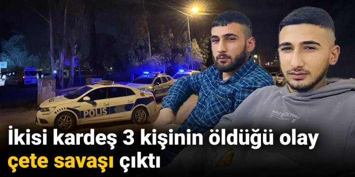Adana’da ikisi kardeş 3 kişinin öldüğü olayda çete savaşı çıktı