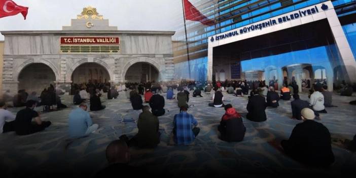 Valilik suçladı, İBB 'tümüyle yalan' dedi: İstanbul'da Cuma namazı krizi