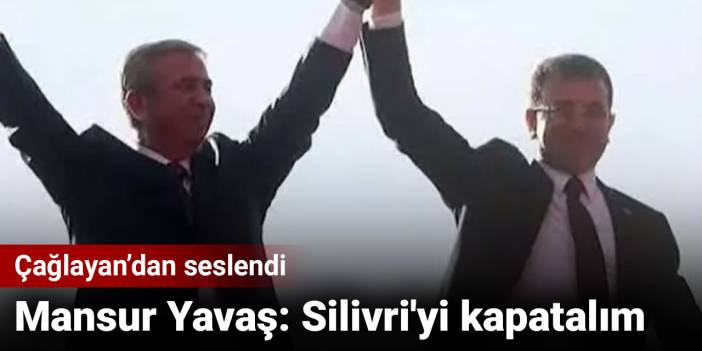 Mansur Yavaş: İktidar değişince Silivri'yi kapatalım