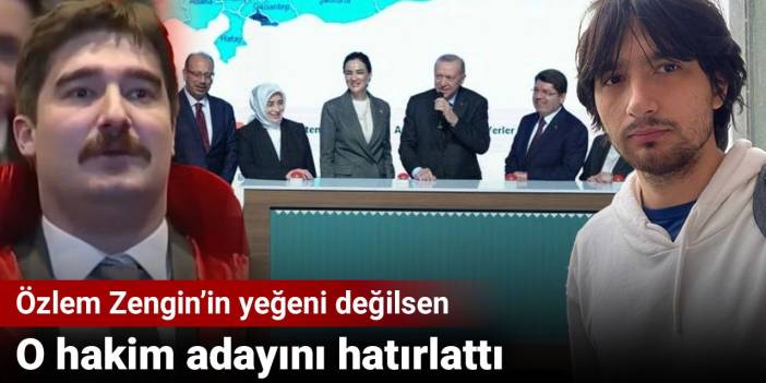 Özlem Zengin’in yeğeni değilsen: O hakim adayını hatırlattı