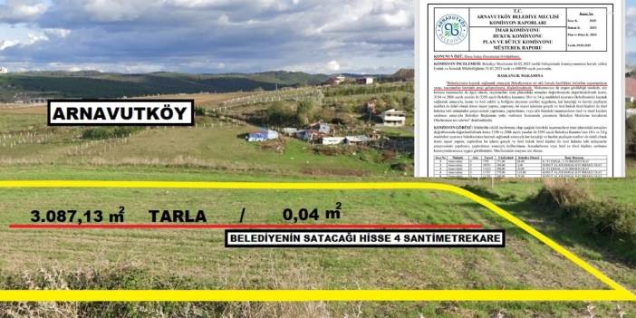 Arnavutköy'de tartışma yaratan parsel satışı