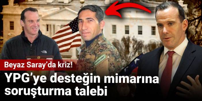 Beyaz Saray’da kriz! YPG’ye desteğin mimarına soruşturma talebi