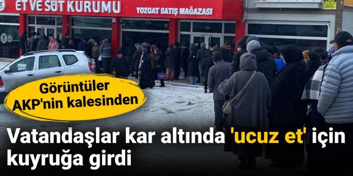 Vatandaşlar kar altında 'ucuz et' için kuyruğa girdi: Görüntüler AKP'nin kalesinden