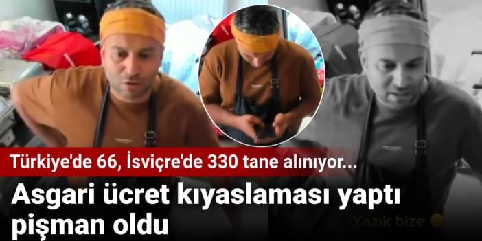 Asgari ücret kıyaslaması yaptı pişman oldu: Türkiye'dekiyle 66, İsviçre'dekiyle 330 tane alınıyor...