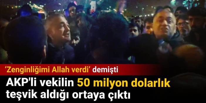 ‘Zenginliğimi Allah verdi’ diyen Çelikaslan 50 milyon dolarlık teşvik almış
