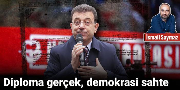 Diploma gerçek, demokrasi sahte