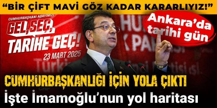 Son Dakika | İşte İmamoğlu'nun yol haritası! Cumhurbaşkanlığı için yola çıkıyor
