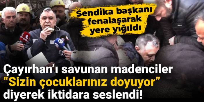 Çayırhan’ı savunan madenciler “Sizin çocuklarınız doyuyor” diyerek iktidara seslendi!