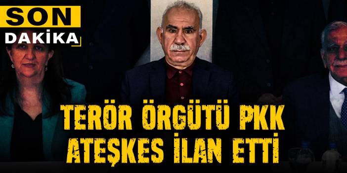 Terör örgütü PKK ateşkes ilan etti