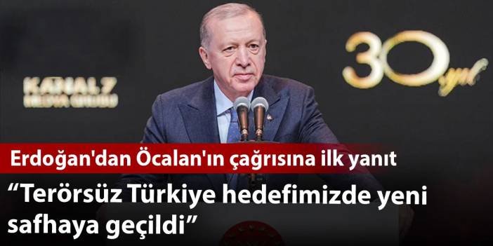 Erdoğan'dan Öcalan'ın çağrısına ilk yanıt: Terörsüz Türkiye hedefimizde yeni safhaya geçildi