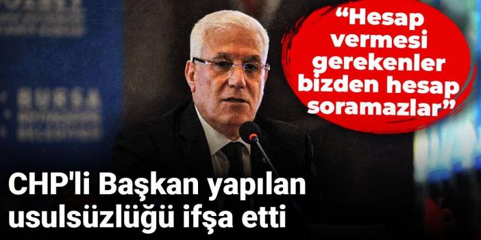 CHP'li Başkan yapılan usulsüzlüğü ifşa etti: Hesap vermesi gerekenler bizden hesap soramazlar