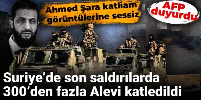 Suriye'de son saldırılarda 300'den fazla Alevi katledildi: Uluslararası haber ajansı yazdı