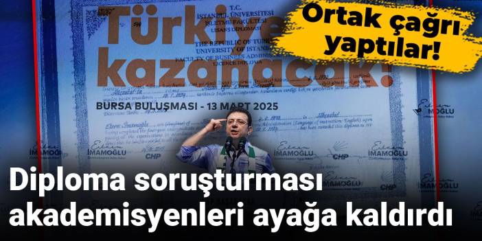 Diploma soruşturması akademisyenleri ayağa kaldırdı: Ortak çağrı yaptılar