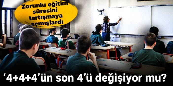 Zorunlu eğitim süresini tartışmaya açmışlardı: ‘4+4+4’ün son 4’ü değişiyor mu?