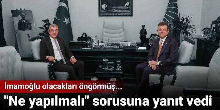 İmamoğlu olacakları öngörmüş... "Ne yapılmalı" sorusuna yanıt vedi
