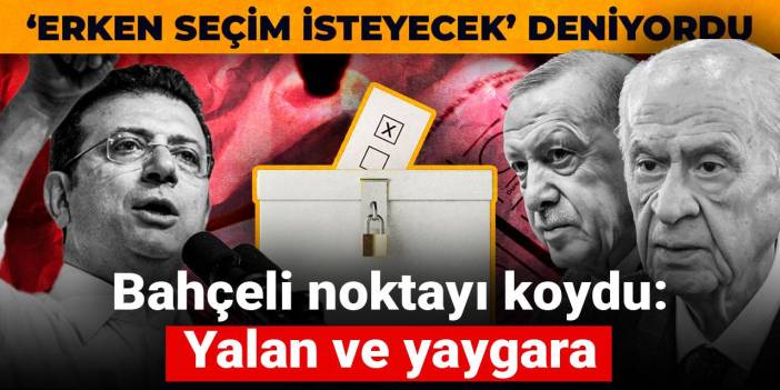 Son dakika | Bahçeli'den erken seçim açıklaması: Yalan ve yaygara
