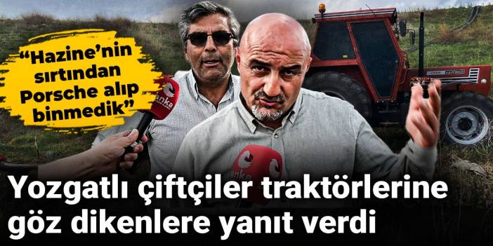 Yozgatlı çiftçiler traktörlerine göz dikenlere yanıt verdi