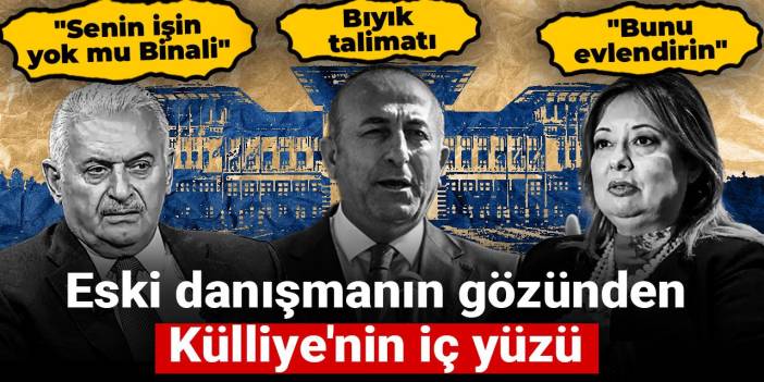 Eski danışmanın gözünden Külliye'nin iç yüzü: Okuduklarınıza inanamayacaksınız