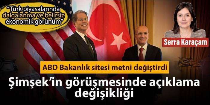Şimşek’in görüşmesinde açıklama değişikliği: ABD Bakanlık sitesi metni değiştirdi