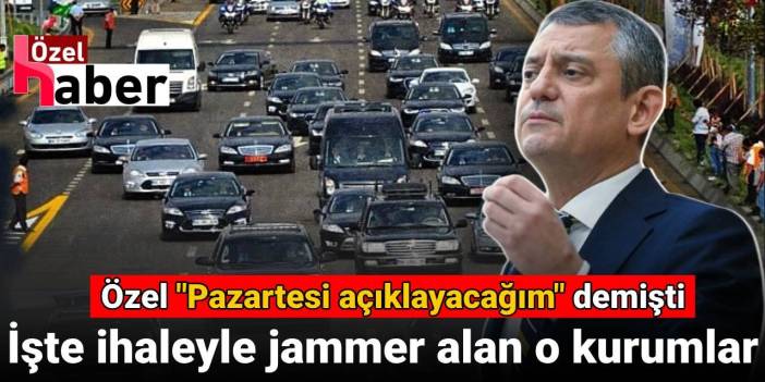 Özgür Özel pazartesi açıklayacağım demişti: İşte ihaleyle jammer alan o kurumlar