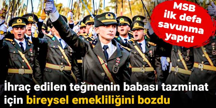 İhraç edilen teğmenin babası tazminatı ödeyebilmek için bireysel emekliliğini bozdu!