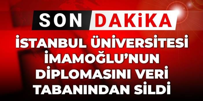 Son Dakika | İmamoğlu'nun diploması üniversitenin veri tabanından silindi