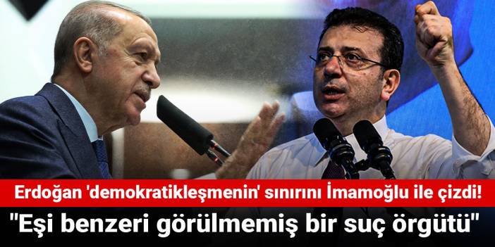 Erdoğan'dan İmamoğlu ve kayyum açıklaması: Eşi benzeri görülmemiş bir suç örgütü