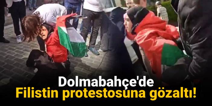 Ukrayna-Rusya zirvesi sırasında Dolmabahçe'de Filistin protestosu yapanlara gözaltı!