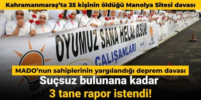 MADO’nun sahiplerinin yargılandığı deprem davasında yeni gelişme: Suçsuz bulunana kadar yeni rapor istendi