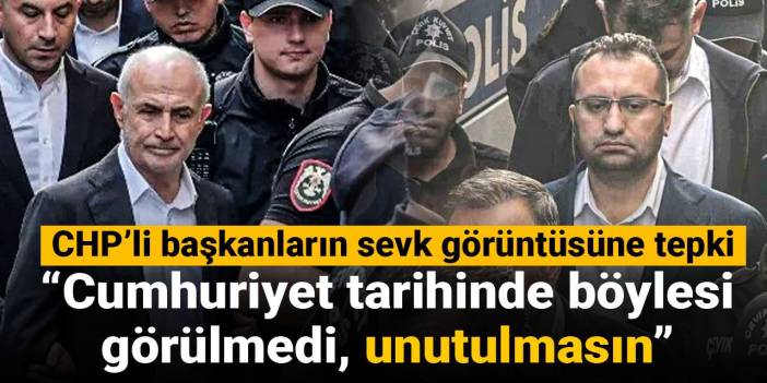 'Cumhuriyet tarihinde böylesi görülmedi, unutulmasın'