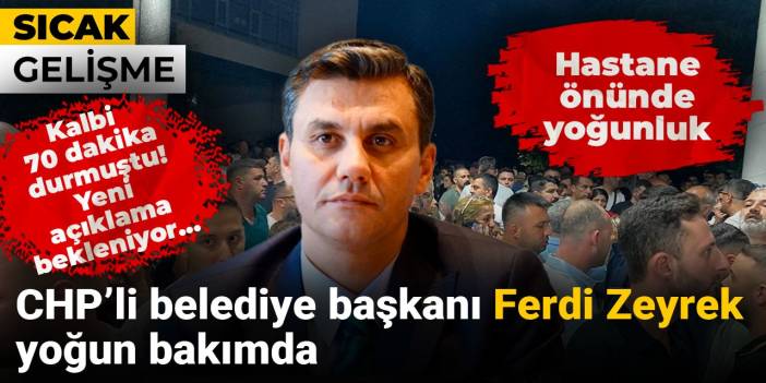 Son Dakika | Manisa Büyükşehir Belediye Başkanı Ferdi Zeyrek hastaneye kaldırıldı