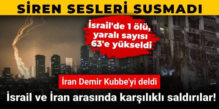İsrail ve İran arasında karşılıklı saldırılar! İki başkentte de patlama sesleri