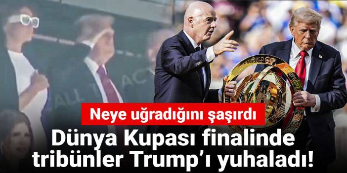 Dünya Kupası finalinde tribünler Trump’ı yuhaladı! Neye uğradığını şaşırdı