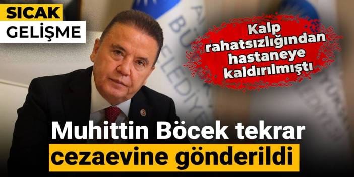 ABB Başkanı Muhittin Böcek cezaevine gönderildi
