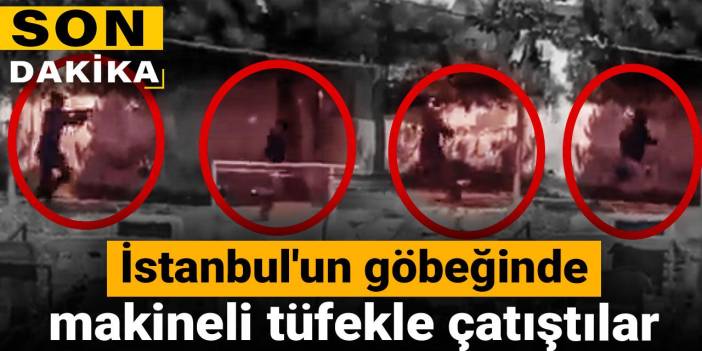 Son dakika |İstanbul'un göbeğinde makineli tüfekle çatıştılar