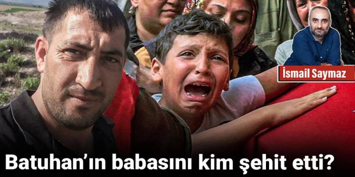 Batuhan’ın babasını kim şehit etti?