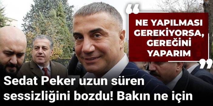 Sedat Peker uzun süren sessizliğini bozdu! Bakın ne için