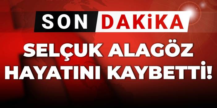 Son Dakika | Usta sanatçı Selçuk Alagöz vefat etti