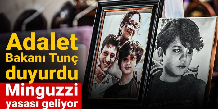 Son dakika | Adalet Bakanı Tunç duyurdu: Minguzzi yasası geliyor