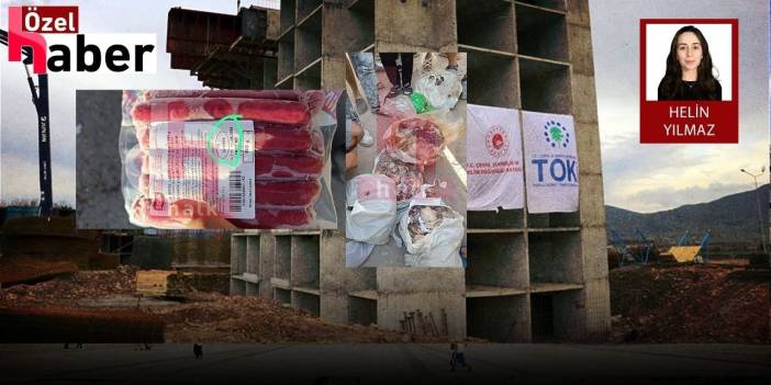 TOKİ inşaatında çalışan işçilere tarihi geçmiş bozuk etle yemek yapmışlar!