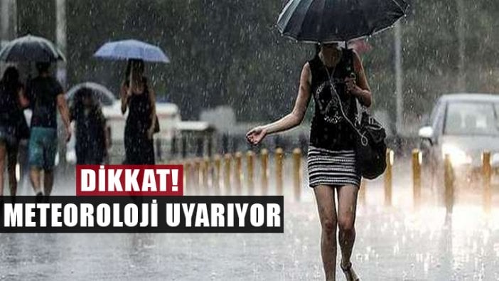 Meteoroloji'den sağanak yağış uyarısı