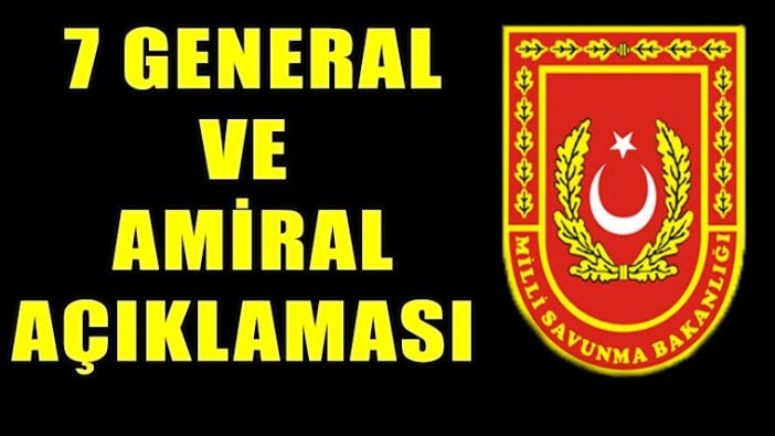 MSB'dan 7 general ve amiral kararı