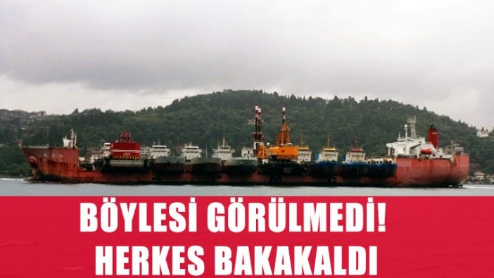 Böylesi görülmedi: Boğazdan 10 gemi taşıyan dev gemi geçti