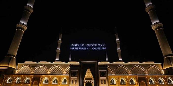 Bugün Kadir Gecesi! Kadir Gecesi hangi ibadetler yapılır?