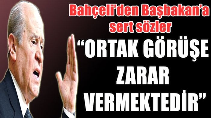 Bahçeli'den Başbakan Yıldırım'a sert sözler