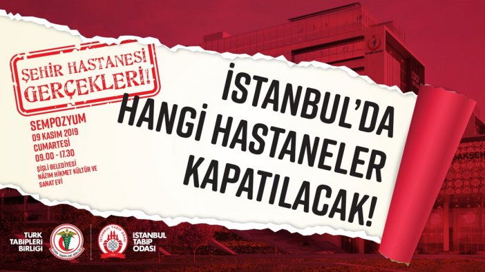 Türk Tabipler Birlği ve İstanbul Tabip Odası, 'şehir hastaneleri' gerçeğini açıklıyor