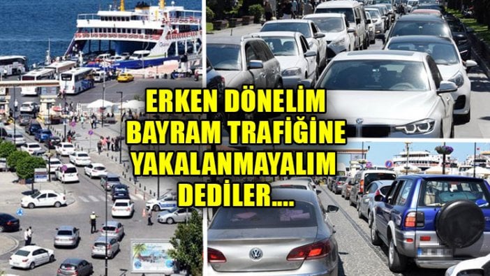 Bayram tatilinden erken dönüp trafiğe yakalanmak istemeyenlere sürpriz: Herkes aynısını düşündü!