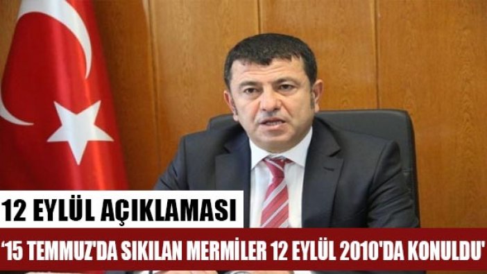 Veli Ağbaba: 15 Temmuz'da sıkılan mermiler 12 Eylül 2010'da konuldu