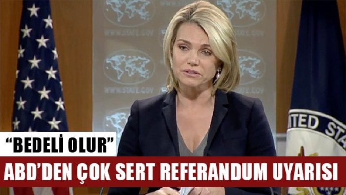 ABD Kuzey Irak referandumuyla ilgili Erbil'i çok sert uyardı: "Bedeli olur"