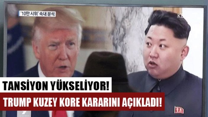 ABD Başkanı Donald Trump Kuzey Kore kararını açıkladı